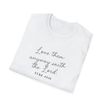 Love Them Anyway T-Shirt