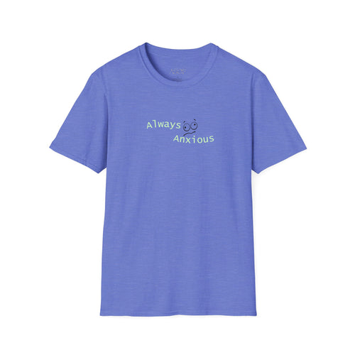 Always Anxious T-Shirt